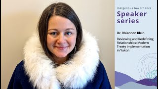 Indigenous Governance Speaker Series: Dr. Rhiannon Klein