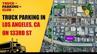 Los Angeles, CA Truck Parking on 133Rd St!