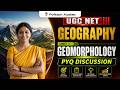 UGC NET Geography | Geomorphology | PYQ Discussion | Unit 1 | Most Expected Questions
