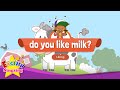 [Liking] Do you like milk? - Educational Rap for Kids - English song with lyrics