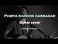 Phirta rahoon dar badar guitar cover by master shivashish from the movie killler