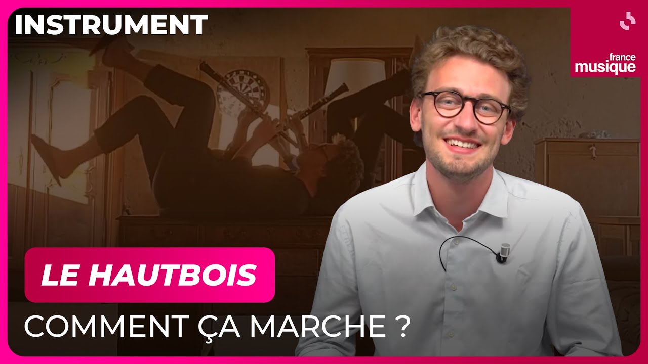 Le hautbois, comment ça marche ? Avec Gabriel Pidoux