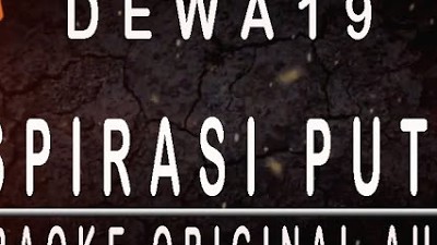 DEWA 19 - ASPIRASI PUTIH - KARAOKE ORIGINAL AUDIO