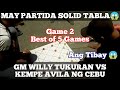 GM WILLY TUKURAN VS KEMPE AVILA NG CEBU| TIBAY NGA TIRA 😱| GAME 2