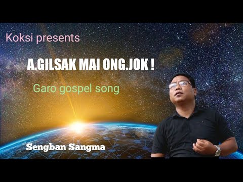 AGILSAK MAI ONGJOK   Sengban Sangma  Koksi presents