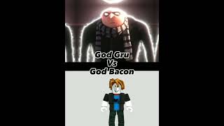 God Gru Vs God Bacon #short #edit #gru #vs @BaconRatingGaming