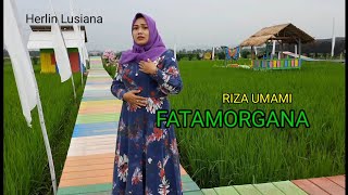 FATAMORGANA- RIZA UMAMI ( COVER ) BY HERLIN LUSIANA