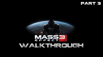 Mass Effect 3 Walkthrough w/Commentary Part 3 - Dropping Star Wars Knowledge [ME3 Gameplay]