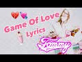 Tommy February6 - 💘Game Of Love (Lyrics)💔