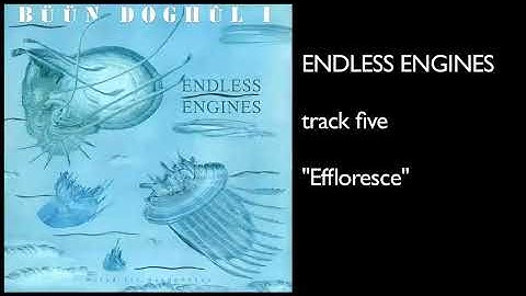 Büün Doghûl I - Endless Engines - 05 - Effloresce (1997)