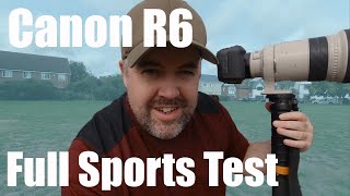 Canon R6 Sports Photography Test and Review