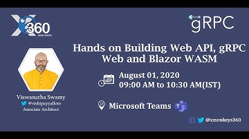 Hands on Building Web API, gRPC Web, and Blazor WASM | Viswanatha Swamy | XMonkeys360