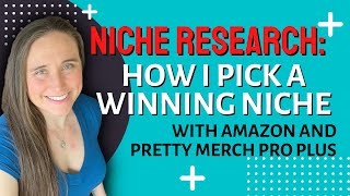 Niche Research Tutorial For Print on Demand Using Amazon and Pretty Merch Pro Plus News