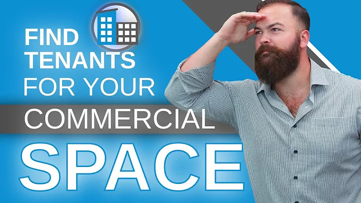 Efficient Strategies for Finding Tenants for Your Commercial Space