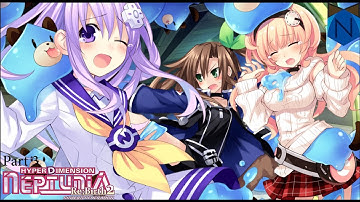 Neremz Plays : Hyperdimension Neptunia Re;Birth2 Sisters Generation (Part 3)