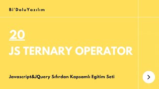 Javascript Dersleri || JQuery Dersleri -20- Ternary Operator