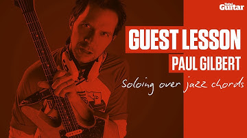 Paul Gilbert Guest Lesson - Soloing over jazz chords (TG236)