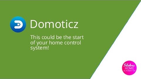 Introduction to Domoticz for Home Automation