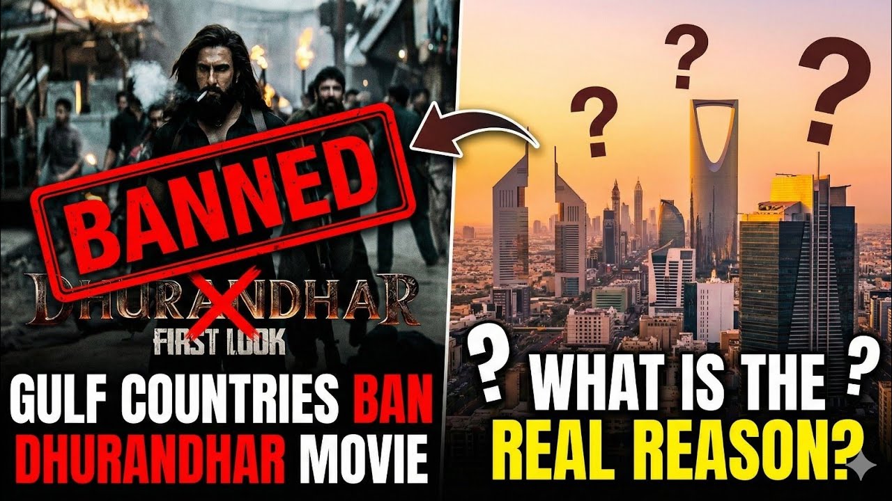 Why Gulf Countries Are Banning Dhurandhar – What Is the Real Reason?