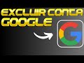 COMO EXCLUIR CONTA DO GOOGLE - COMO RECUPERAR OU EXCLUIR CONTA GOOGLE 2023