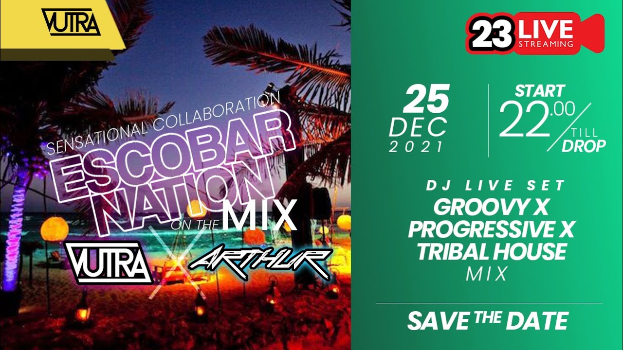 🔴 [LIVE STREAMING 23]  ESCOBARNATION (GROOVY X PROGRESSIVE X TRIBAL MIX)