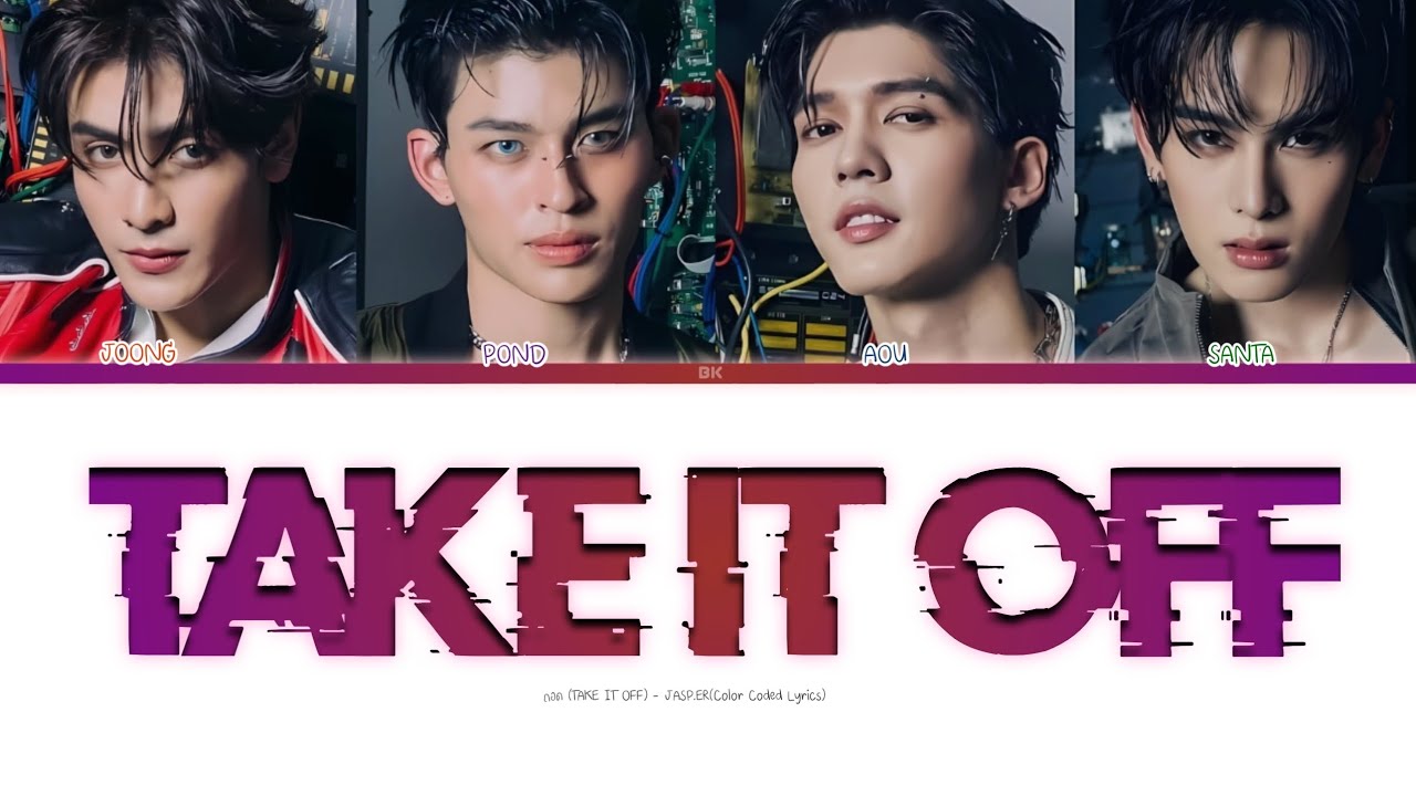 ถอด (TAKE IT OFF) - JASP.ER(Color Coded Lyrics)