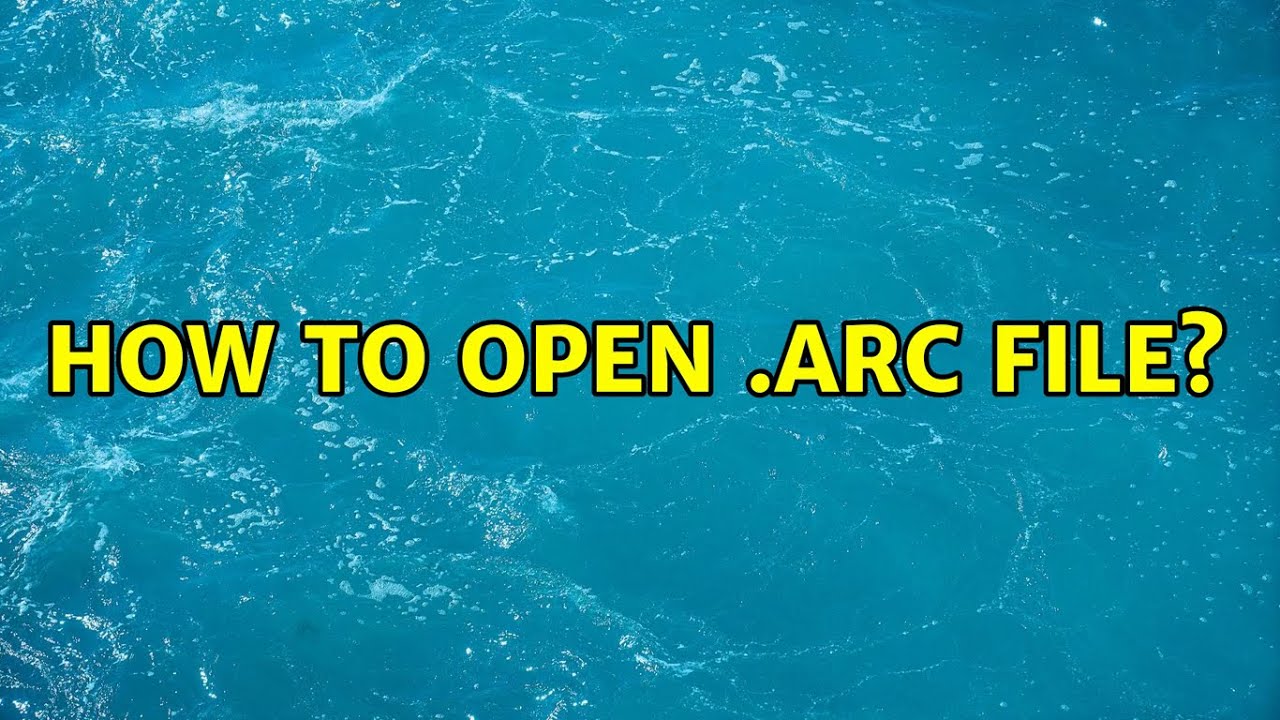 Arc file. Arc file