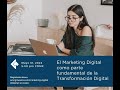 El Marketing Digital como parte fundamental de la Transformación Digital
