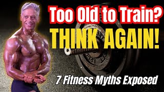 7 Fitness Myths For People Over 50 — Think You’re Too Old to Build Muscle?