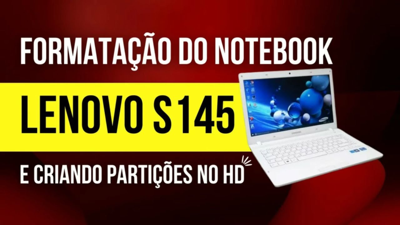 Formatação do Notebook Lenovo S145 - Tutorial Completo e Fácil! - YouTube