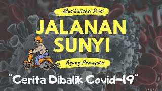 Download Lagu Musikalisasi Puisi - Jalanan Sunyi (di balik covid-19) ©AgungPranyoto