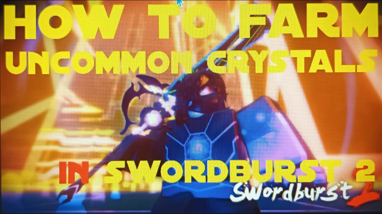 THE BEST ( and easiest) WAY TO FARM CRYSTALS in swordburst 2