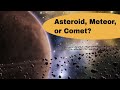 Celestial Rocks: Understanding Asteroids Comets Meteoroids Meteors and Meteorites