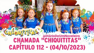 Chamada Chiquititas - Capítulo 112 (04/10/2023)