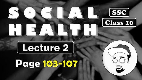 SOCIAL HEALTH, Lecture 2 | Class 10 SSC | Phone and Internet addiction, Stress management