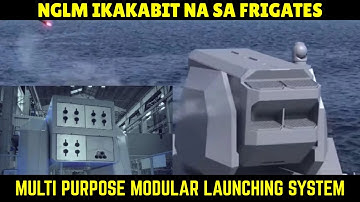 IKAKABIT NA SA FRIGATES ANG BAGONG MULTI PURPOSE MODULAR LAUNCHING SYSTEM NAVAL GROUP MOD LAUNCHER