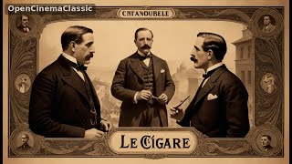 Le Cigare Introuvable 1897 Full Silent Short Early Cinema Early Cinema