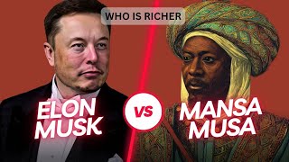 Elon Musk VS Mansa Musa : Who is RICHER