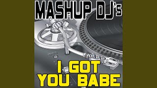 I Got You Babe (Original Radio Mix) (Re-Mix Tool)