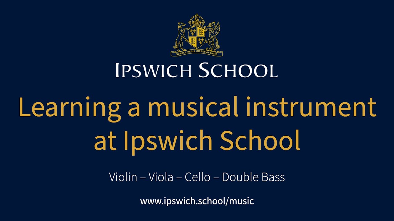 Learning an instrument at Ipswich School Violin, Viola, Cello, Double