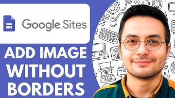 How to Add Image Without Borders in Google Sites  - 2025 (Simple Tutorial)