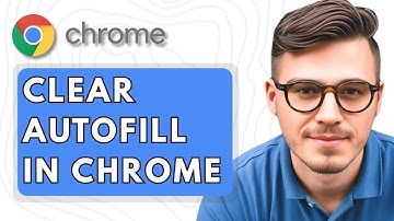 How To Clear Autofill In Google Chrome [2025 Guide]