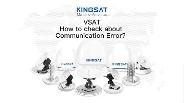 KINGSAT Maritime VSAT — How to check about Communication Error?