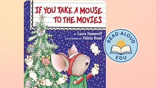 IF YOU TAKE A MOUSE TO THE MOVIES | 12 Days of Christmas Read Aloud! | DECEMBER 14 | #readaloud