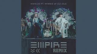 WENGIE ft. MINNIE of (G)I-DLE 'EMPIRE' (MrKallanman Remix)