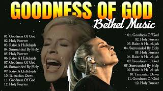 GOODNESS OF GOD Bethel Music Top Gospel Christian Songs - Best Songs Of Bethel Music 2024 Collection by Servants Of Light 716 views 7 months ago 1 hour, 6 minutes