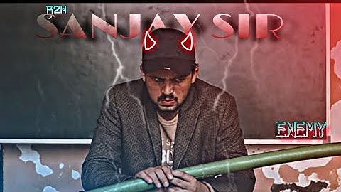 R2H - SANJAY SIR💪 BADASS EDIT |ENEMY|