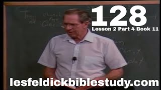 128 - Les Feldick Bible Study Lesson 2 - Part 4 - Book 11 - Prophecy The White Horse of Revelation