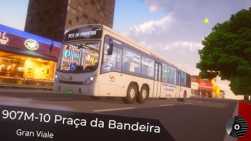 907M-10 PRAÇA DA BANDEIRA com o GRAN VIALE (TuttoTransporti UPB C2 EX DRG)! Proton Bus Simulator