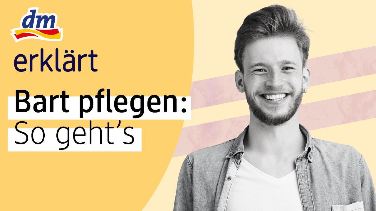 Bart pflegen: So geht's | dm erklärt